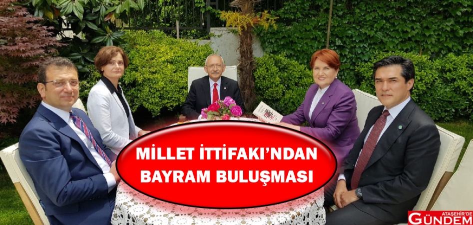 BAYRAMIN SON GÜNÜNDE MİLLET İTTİFAKI BAYRAM BULUŞMASI